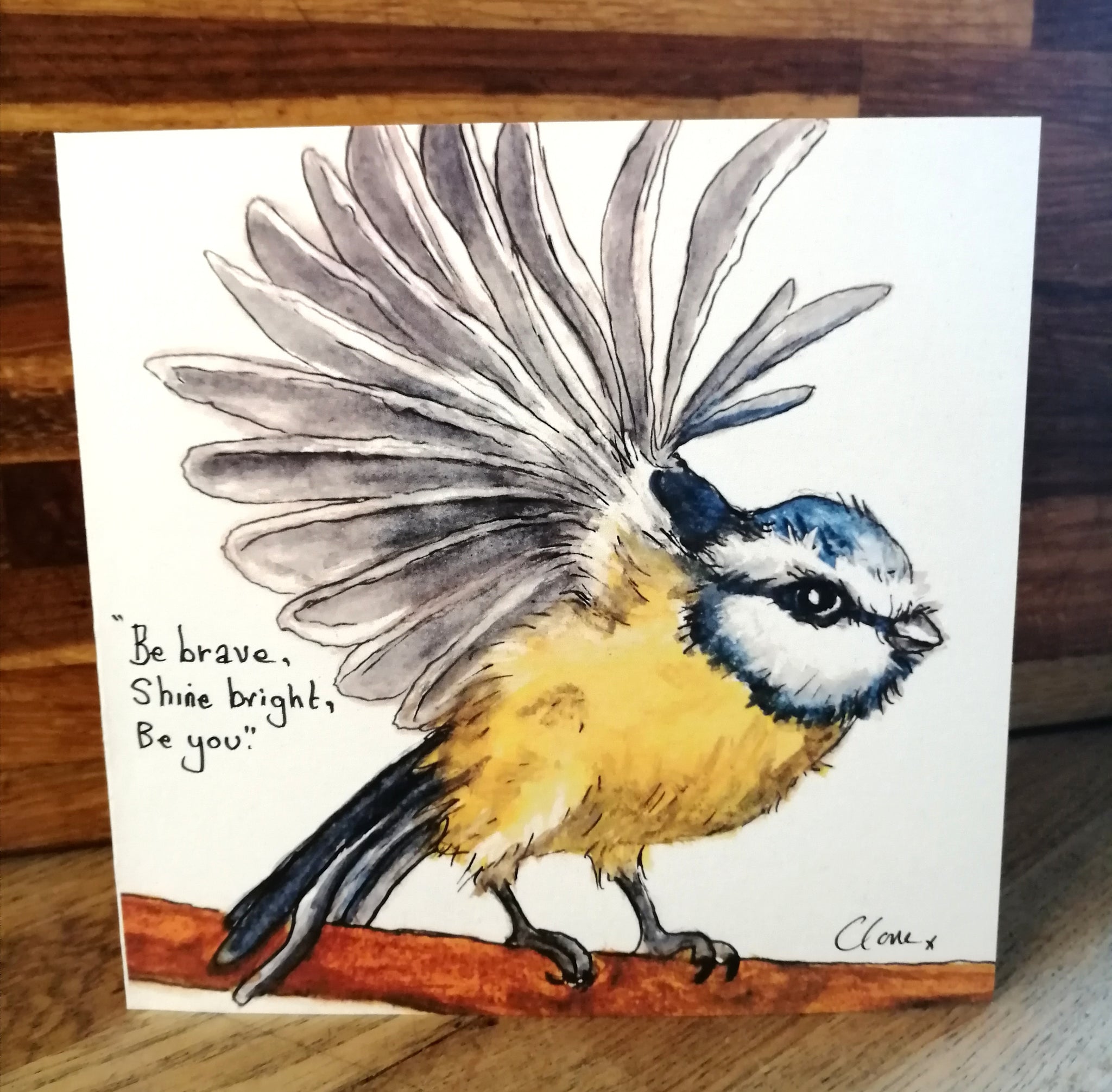 Billy. The blue tit. Be brave, shine bright, be you.