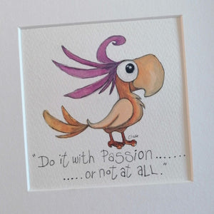 Tucan Bird Oscar - Do it with passion.... or not at all. Mounted print of an original smiley sketch.