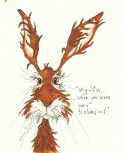 Hattie- Why fit in when you were born to stand out.. Mounted original smiley sketch.