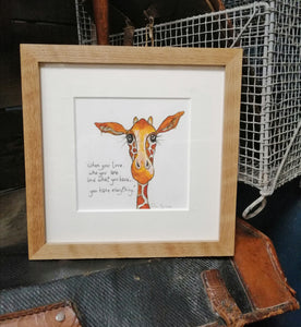 Tom the Giraffe - When you love....who you are and what you have....you have everything. Framed original smiley sketch..Signed and framed in solid oak.