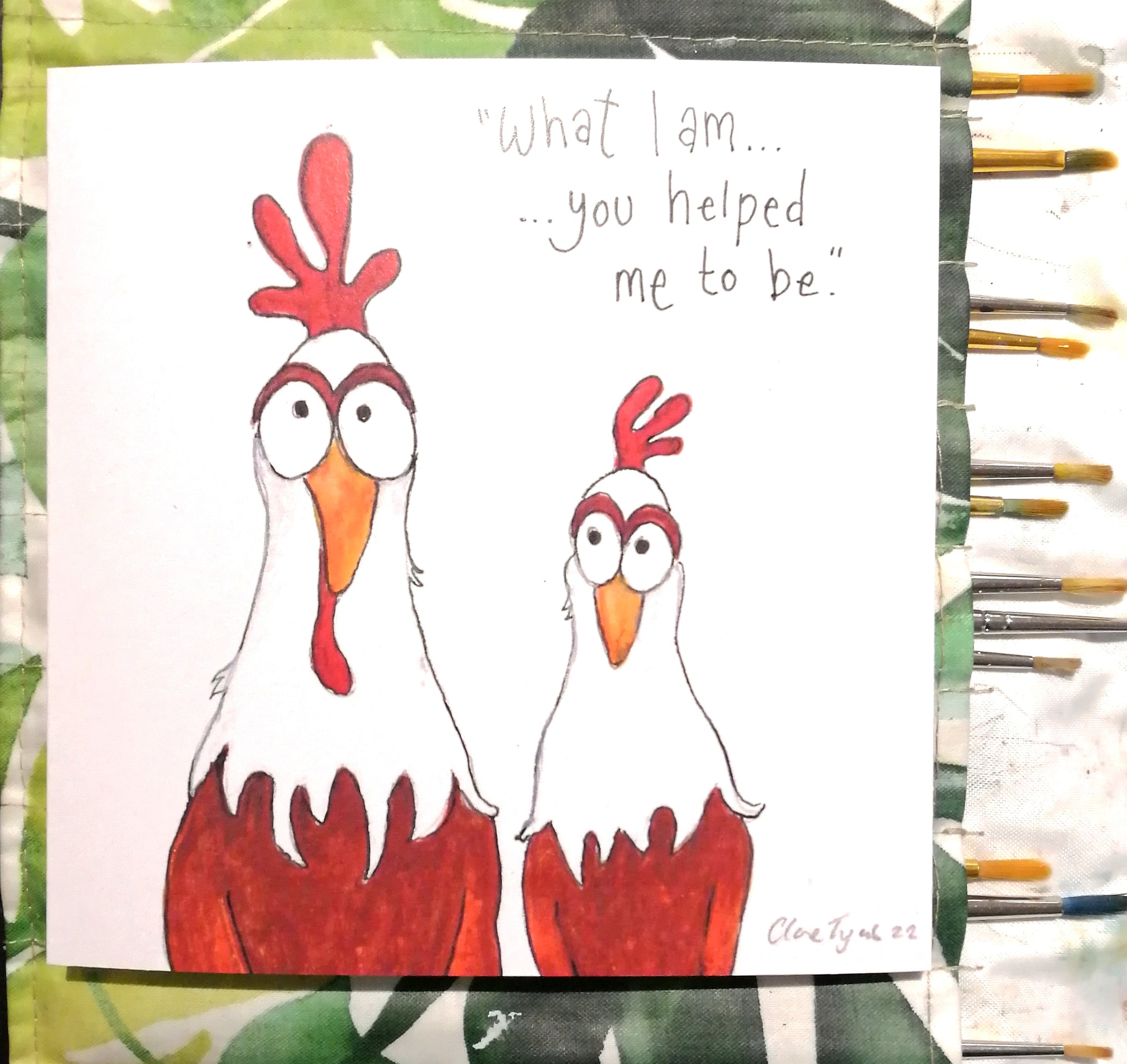 What i am you helped me to be. Greetings card.